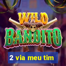 2 via meu tim